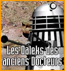 Les Daleks des Anciens Docteurs